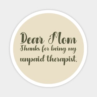 Mom Therapist funny mom Magnet